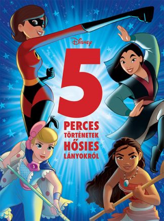 Disney - Disney - 5 perces történetek hősies lányokról