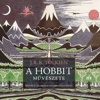 J. R. R. Tolkien - A hobbit művészete