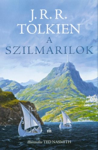 J. R. R. Tolkien - A szilmarilok - Illusztrált kiadás