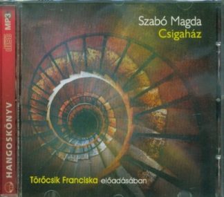 Szabó Magda - Csigaház /Hangoskönyv