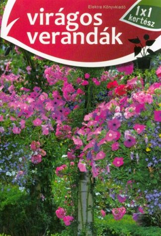 Válogatás - Virágos verandák /1x1 kertész