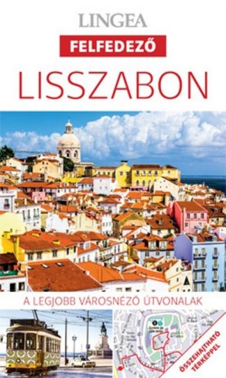 Útikönyv - Lisszabon - Lingea Felfedező /A legjobb városnéző útvonalak