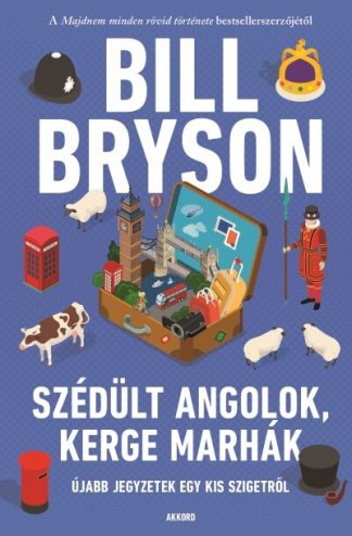 Bill Bryson - Szédült angolok, kerge marhák