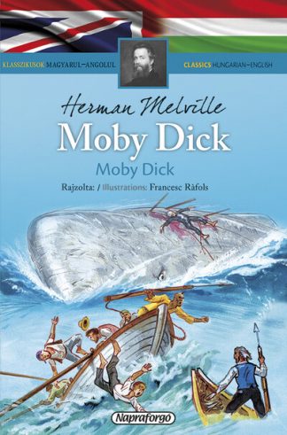 Herman Melville - Klasszikusok magyarul-angolul - Moby Dick