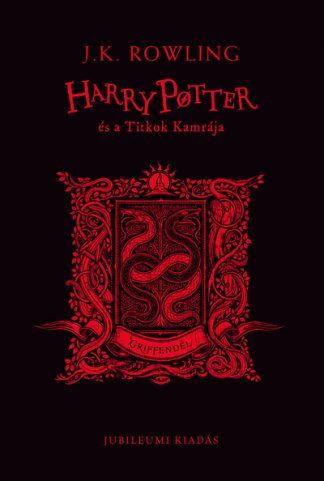 J. K. Rowling - Harry Potter és a Titkok Kamrája - Griffendéles kiadás