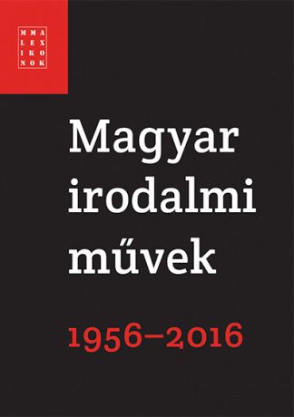 Pécsi Györgyi - Magyar irodalmi művek 1956-2016