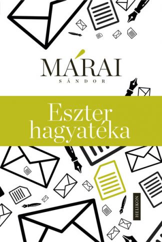 Márai Sándor - Eszter hagyatéka (új kiadás)