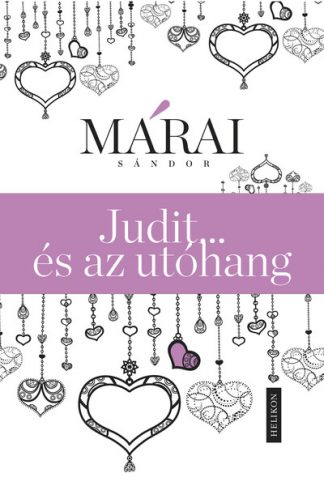 Márai Sándor - Judit … és az utóhang (új kiadás)