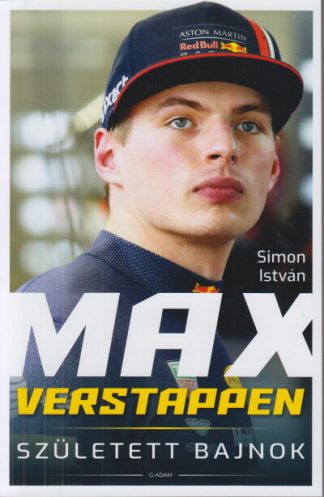 Simon István - Max Verstappen - Született bajnok