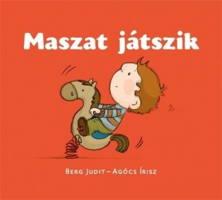 Berg Judit - Maszat játszik - Maszat-könyvek (új kiadás)