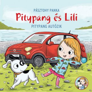 Pásztohy Panka - Pitypang autózik - Pitypang és Lili