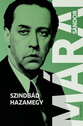 Márai Sándor - Szindbád hazamegy (új kiadás)