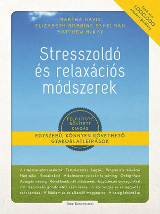 Martha Davis - Stresszoldó és relaxációs módszerek (2. kiadás)