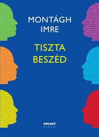 Montágh Imre - Tiszta beszéd (13. kiadás)
