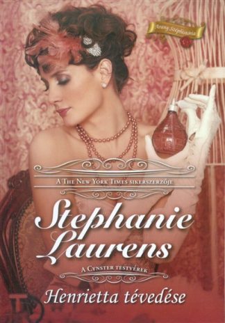 Stephanie Laurens - Henrietta tévedése /A Cynster testvérek 1.