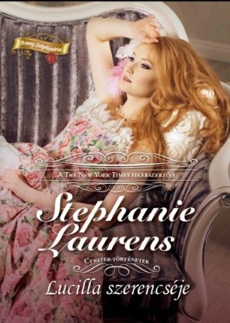 Stephanie Laurens - Lucilla szerencséje /Cynster-történetek