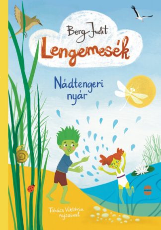 Berg Judit - Lengemesék II. - Nádtengeri nyár (új kiadás)