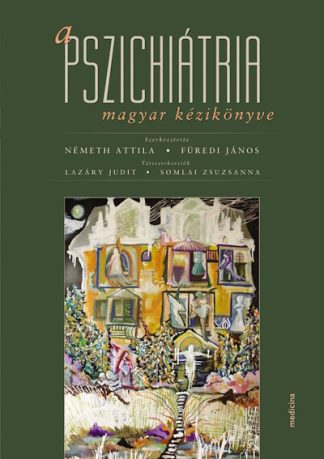 Füredi János - A pszichiátria magyar kézikönyve (6. kiadás)