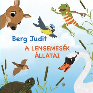 Berg Judit - A Lengemesék állatai (új kiadás)