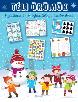 Lengyel Orsolya (szerk.) - *Téli örömök - Foglalkoztató- és fejlesztőkönyv óvodásoknak