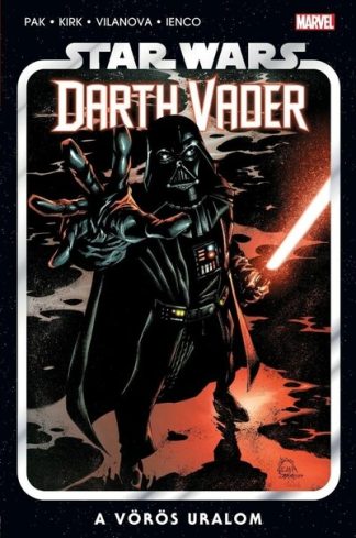 Greg Pak - Star Wars - Darth Vader: A vörös uralom (képregény)