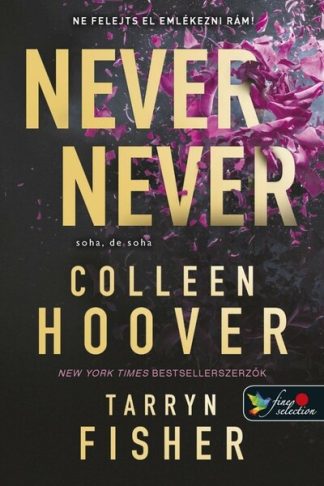 Colleen Hoover - Never Never - Soha, de soha 1-2-3.