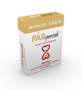 Mihalec Gábor - Pár-percek kártyacsomag - 100 ötlet kapcsolatmélyítő beszélgetésekhez és randikhoz