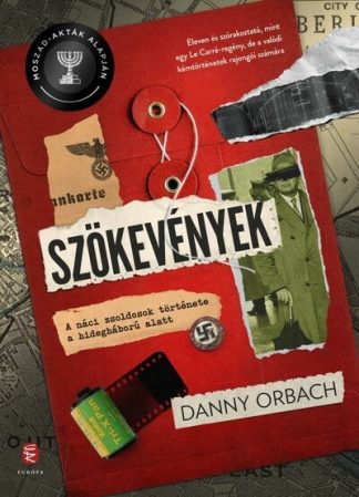 Danny Orbach - Szökevények - A náci zsoldosok története a hidegháború alatt