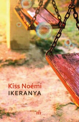 Kiss Noémi - Ikeranya (2. kiadás)