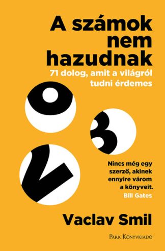 Vaclav Smil - A számok nem hazudnak (3. kiadás)