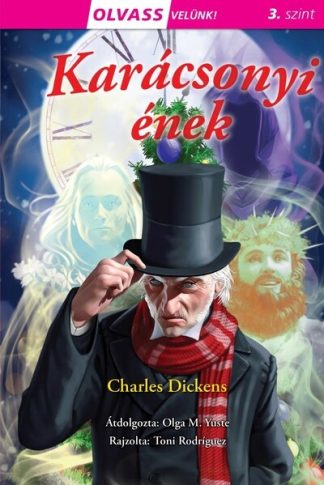Charles Dickens - Karácsonyi ének - Olvass velünk! (3. szint)